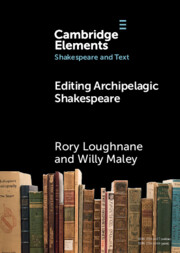 Editing Archipelagic Shakespeare